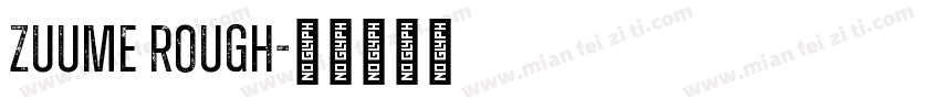 zuume rough字体转换